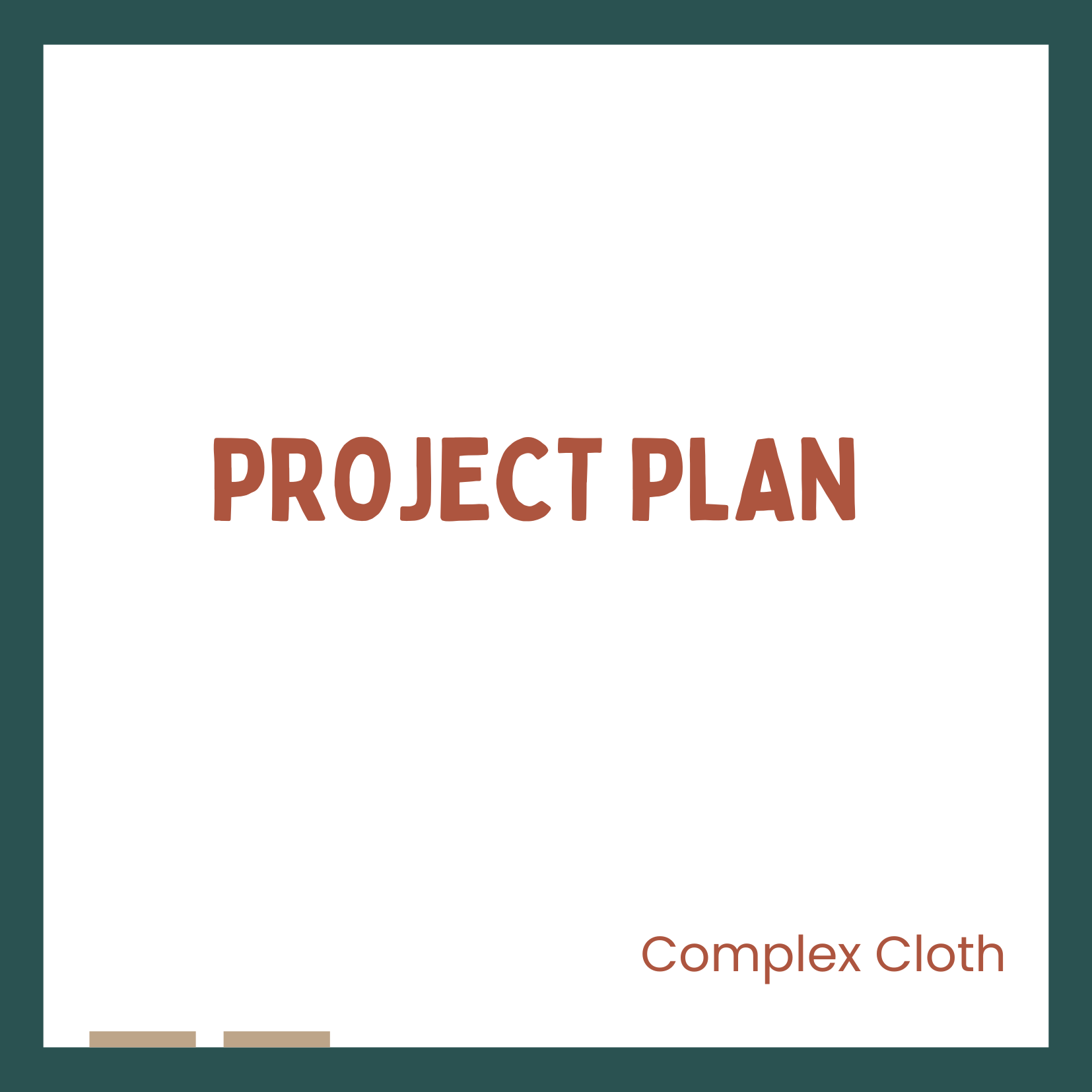 Complex Cloth project plan